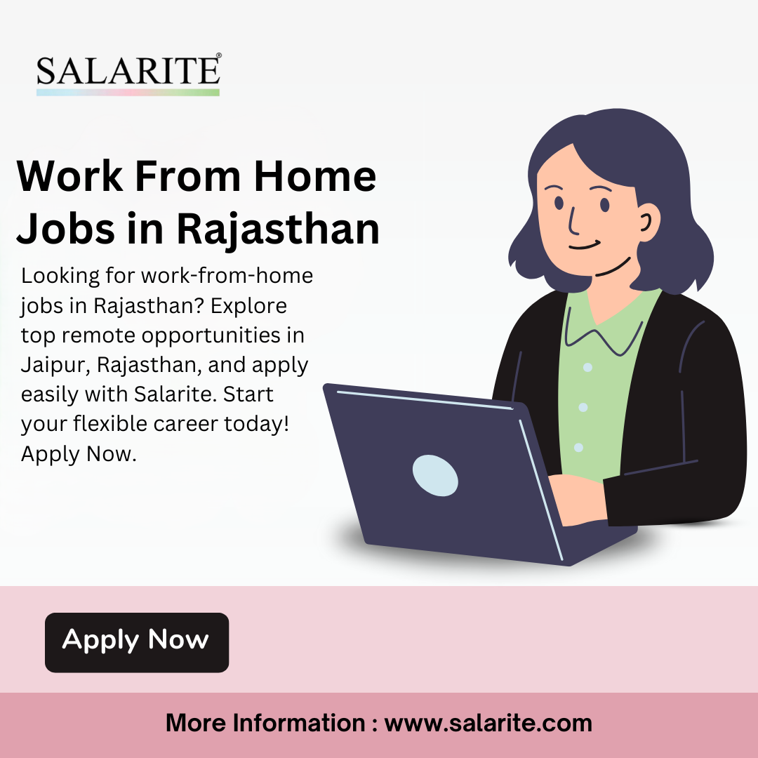 Find Work From Home Jobs in Rajasthan – Apply Now!